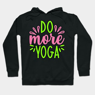 Do More Yoga Quotes Hoodie